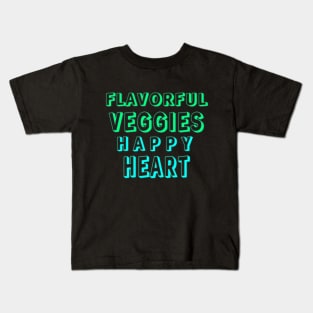 Happy Heart, Flavorful Veggies" Kids T-Shirt